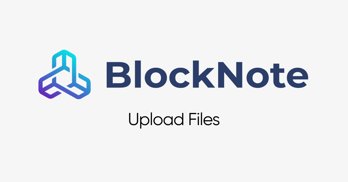BlockNote - Upload Files